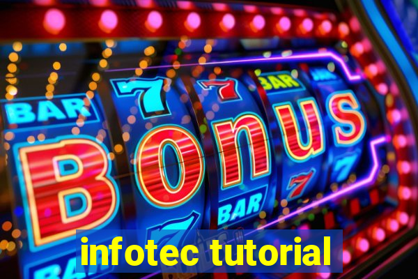 infotec tutorial